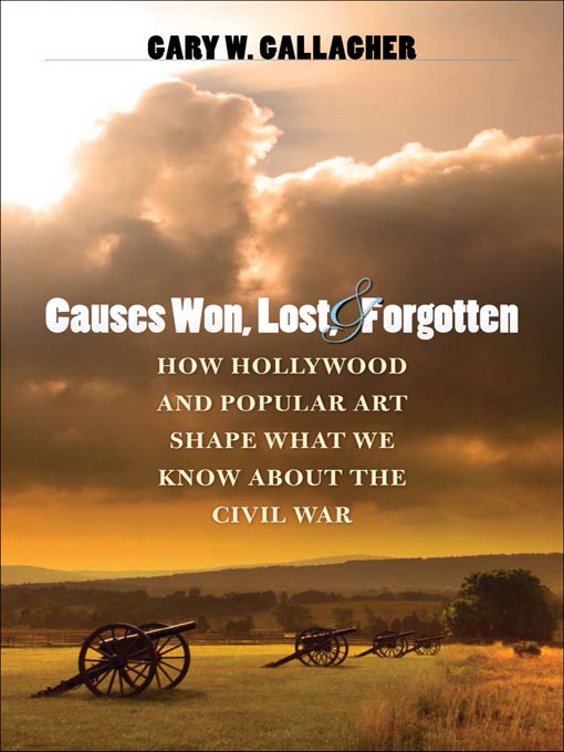 Title details for Causes Won, Lost and Forgotten by Gary W. Gallagher - Wait list